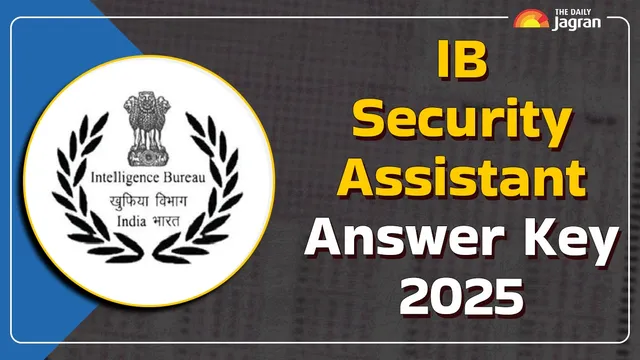 ib-security-assistant-answer-key-2025-mha-will-soon-release-answer-key-at-mha-gov-in-heres-how-to-download