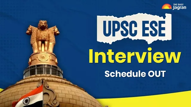 upsc-ese-2025-interview-schedule-released-at-upsc-gov-in-check-all-details-here