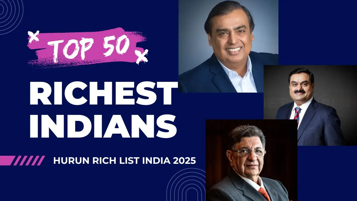 hurun-rich-list-india-2025-list-of-50-richest-indian-and-their-net-worth