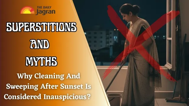 why-cleaning-and-sweeping-after-sunset-is-considered-inauspicious