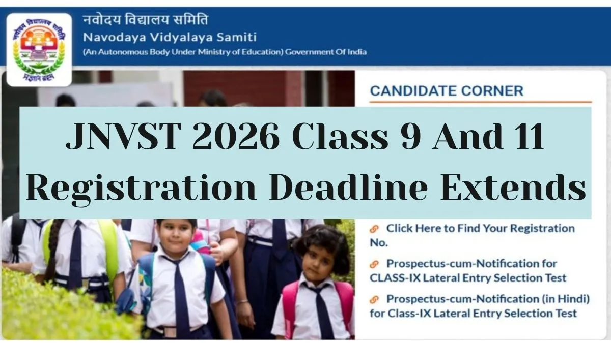 jnvst-2026-class-9-and-11-registration-deadline-extends-till-october-21-apply-at-navodayagovin