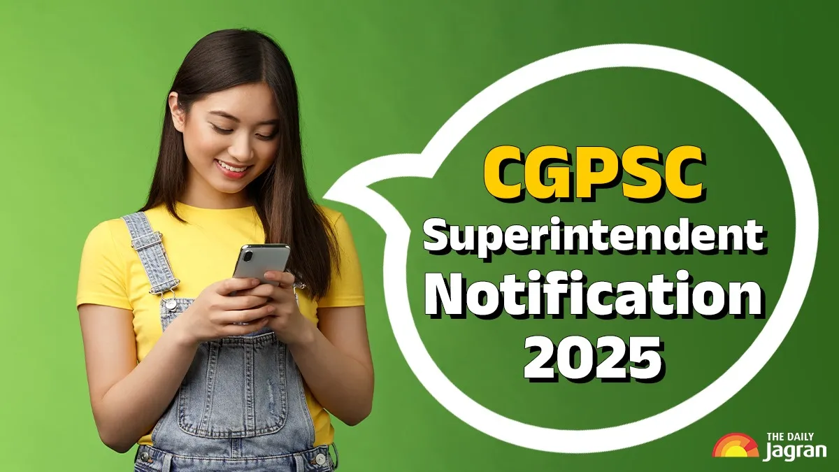 cgpsc-superintendent-notification-2025-out-heres-how-to-apply-at-psccggovin-check-eligibility-selection-process