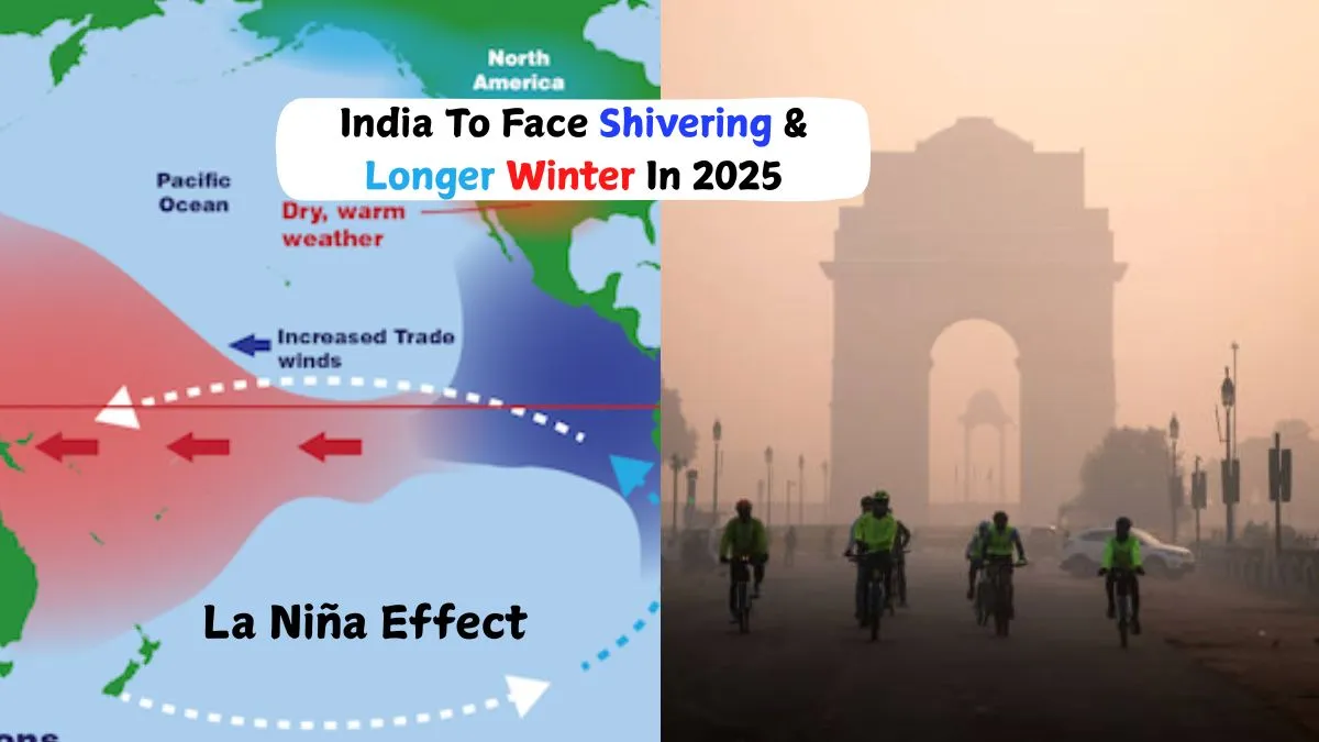 what-is-the-la-nina-effect-why-india-may-face-colder-and-longer-winter-in-2025-know-in-detail