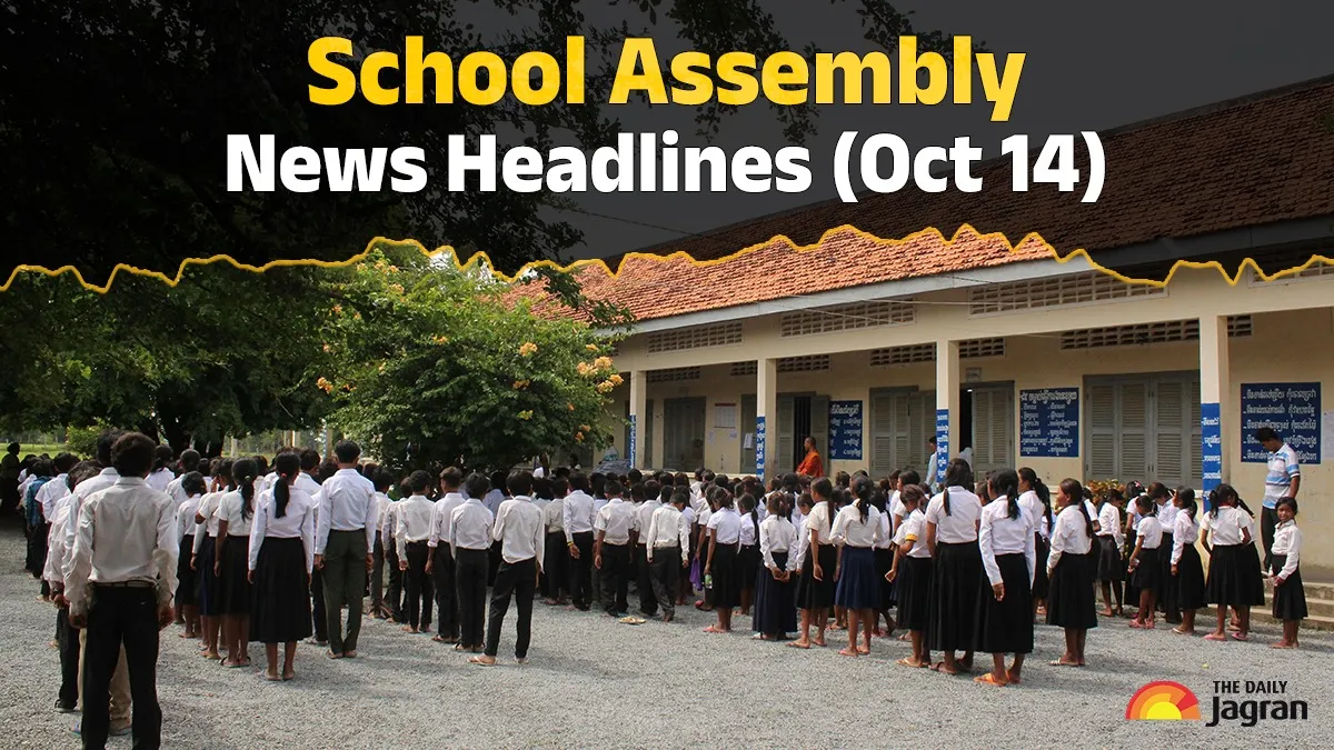 school-assembly-news-headlines-october-14-check-latest-national-international-and-sports-updates-here