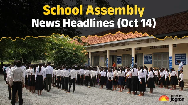 school-assembly-news-headlines-october-14-check-latest-national-international-and-sports-updates-here