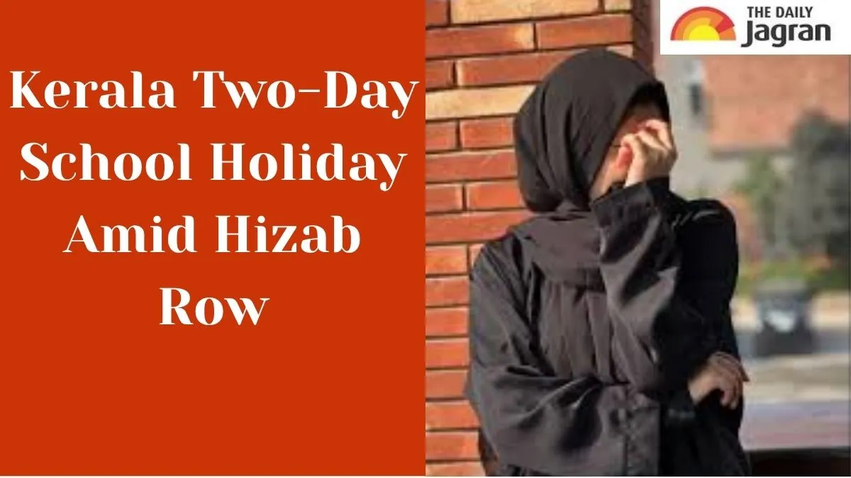 kerala-school-declares-twoday-holiday-amid-hijab-row-sparks-tension