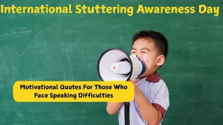 40+ Motivational Quotes For People Who Face Speaking Difficulties| International Stuttering Awareness Day