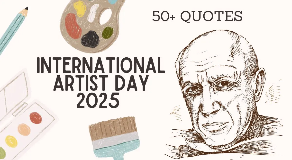 world-artist-day-2025-powerful-quotes-to-keep-the-artist-in-you-alive-and-inspired