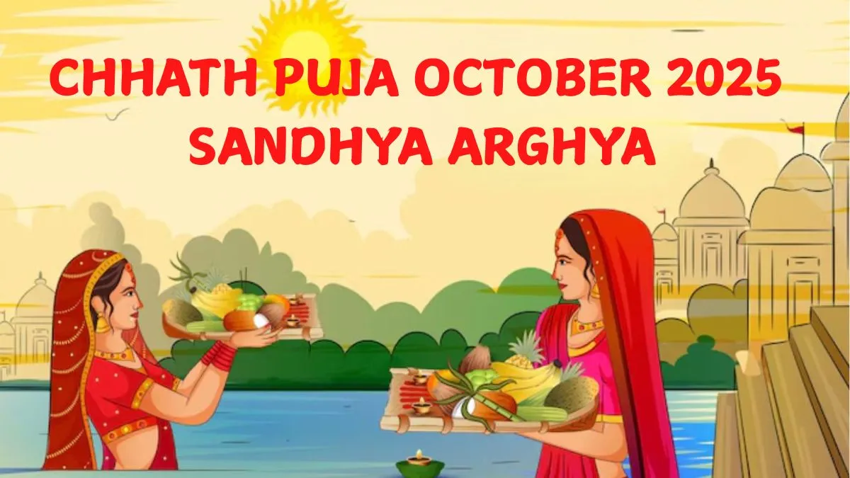 chhath-puja-sandhya-arghya-2025-date-sunrise-sunset-time-pradosh-kaal-time-significance-and-rituals