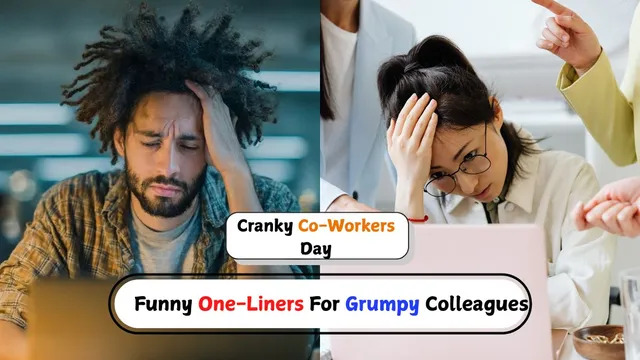 cranky-co-workers-day-2025-funny-one-liners-and-quotes-to-cheer-up-your-grumpy-colleague