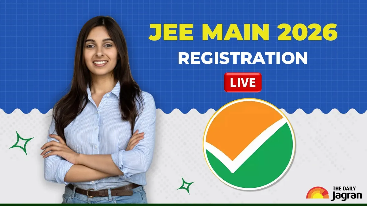 JEE Mains 2026 Registration Date Live Updates: NTA Mains Session 1 Application Process Begins Soon At jeemain.nta.nic.in