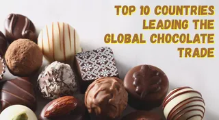 Top 10 Countries Leading The Global Chocolate Trade: Largest Exporting And Importing Nations Ranked