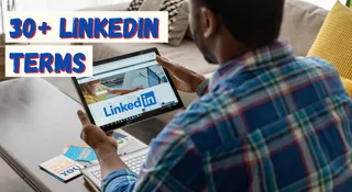 30+ LinkedIn Terms: Your Ultimate Dictionary Of LinkedIn Jargon For 2025