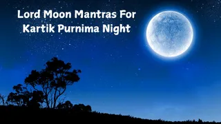 30+ Mantras of Lord Moon To Chant On Kartik Purnima 2025 Night To Bring Peace, Wealth And Prosperity