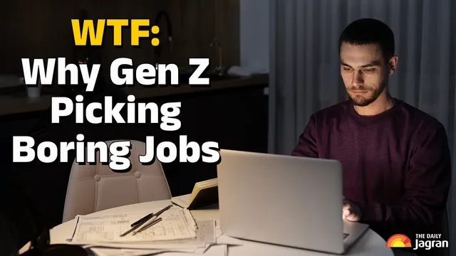 wtf-gen-z-choosing-boring-job-trend-millennials-and-boomers-walked-away-from