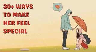 30+ Ways To Make Your Woman Feel Special On Random Days