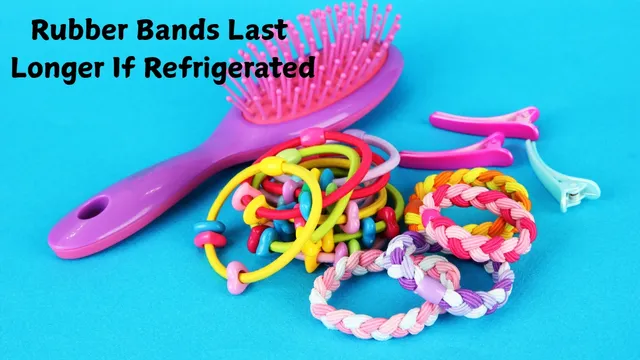 did-you-know-rubber-bands-last-longer-when-refrigerated-know-the-surprising-fact