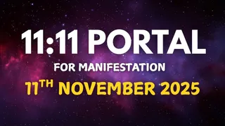 1111 Portal November 2025: Why It Is The Most Powerful Day To Manifest Your Dreams And How To Do It