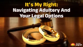 It’s My Right: Understanding Legal Challenges In Era Of Decriminalised Adultery