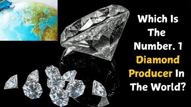do-you-know-which-country-is-the-worlds-no1-diamond-producer-find-out-here