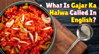 What Is Gajar Ka Halwa Called In English? Know The Name Of This Popular Indian Dessert
