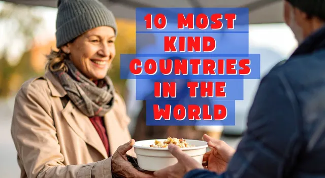 top-10-most-kind-countries-in-the-world-know-where-india-ranks