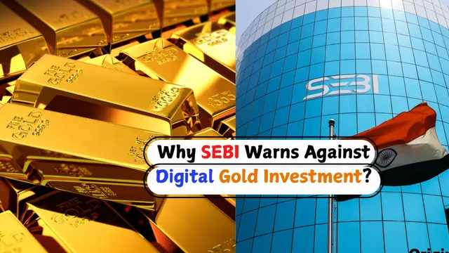 what-is-digital-gold-investment-and-why-sebi-warns-investors-against-it-know-full-details