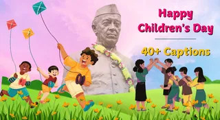 40+ Best Children’s Day 2025 Captions To Celebrate Childhood On WhatsApp, Instagram And Facebook
