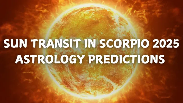 sun-transit-in-scorpio-on-november-16-check-positive-and-negative-effects-of-this-transit-on-12-zodiac-signs