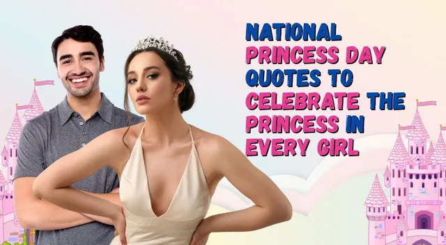 happy-national-princess-day-2025-quotes-by-disney-princesses-to-celebrate-the-princess-in-every-girl
