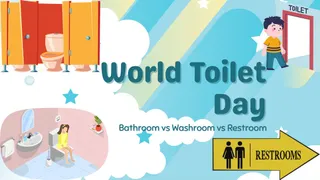 World Toilet Day 2025: Surprising Differences Between Bathroom vs Washroom vs Restroom You Must Know