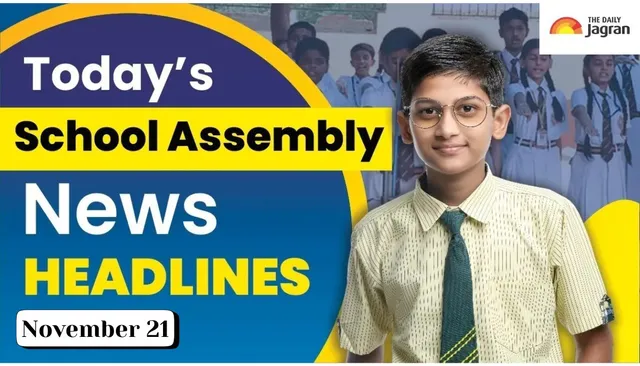 school-assembly-news-headlines-november-21-check-top-latest-national-international-and-sports-updates-here