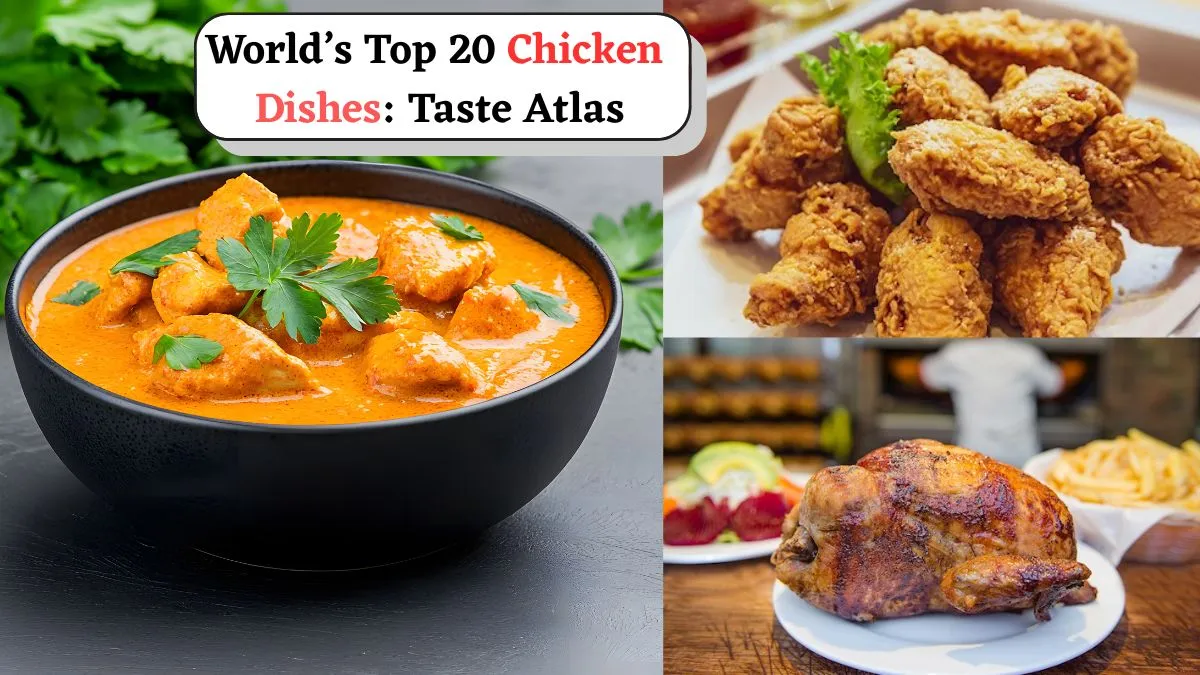 List Of Top 20 Chicken Dishes In The World In 2025: India's Butter Chicken  Ranked In Top 5