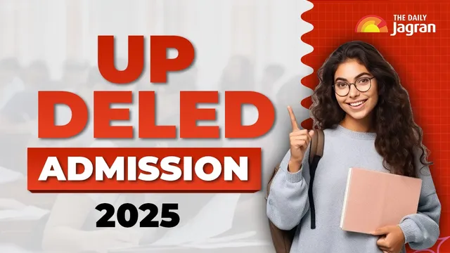 up-deled-admission-2025-online-registration-begins-at-updeledgovin-check-last-date-direct-link-here