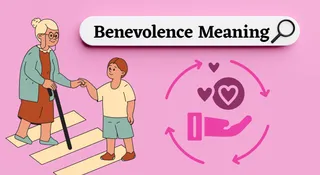 Do You Know What ‘Benevolence’ Means? Learn Its Pronunciation And Usage