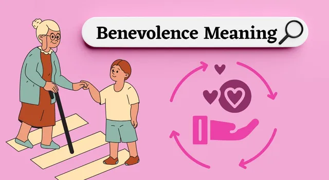 do-you-know-what-benevolence-means-learn-its-pronunciation-and-usage