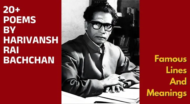 poems-by-harivansh-rai-bachchan-famous-lines-and-their-meanings