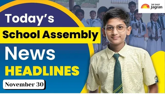 School Assembly News Headlines (November 30): Check Top National, International And Sports Updates Here
