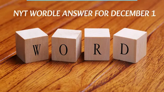 crack-todays-december-1-wordle-in-minutes-with-smart-hints-helpful-clues-and-the-full-fiveletter-answer