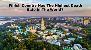 Which Country Has The Highest Death Rate In The World And Why?