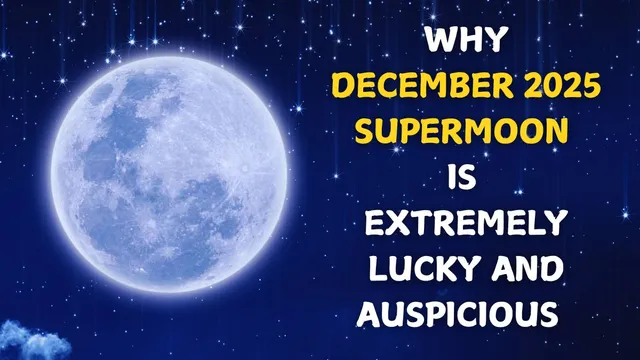 4-december-2025-supermoon-why-last-full-moon-night-of-this-year-is-extremely-lucky-and-auspicious