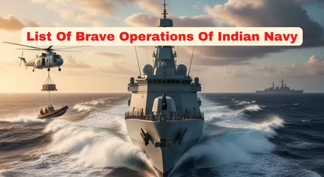 brave-operations-of-indian-navy-full-list-with-names-locations-and-years