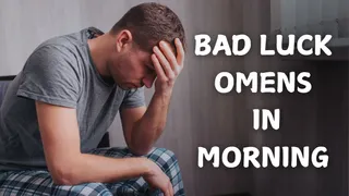 Beware! Seeing These 4 Things In The Morning Can Ruin Your Day And Curse Your Energy