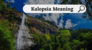 Do You Know What ‘Kalopsia’ Means? Learn Its Pronunciation And Usage