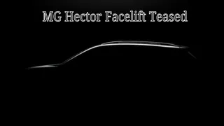 MG Hector Facelift First Teaser Out – Here's What You Need To Know