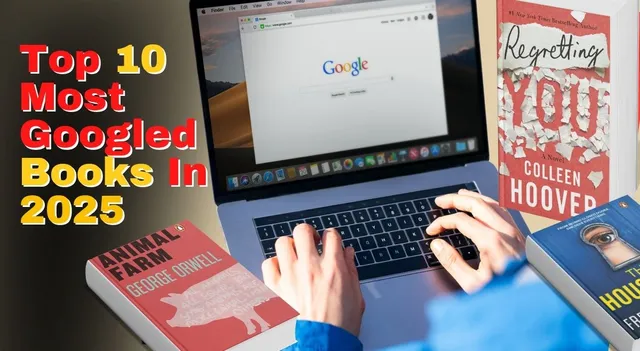list-of-top-10-most-googled-books-in-2025-regretting-you-animal-farm-the-housemaid-and-more