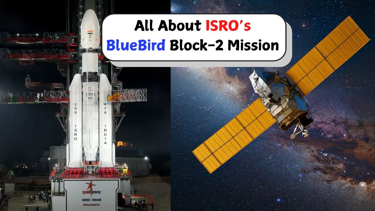 ISRO’s BlueBird Block-2: All About India’s Heaviest Satellite Launch ...