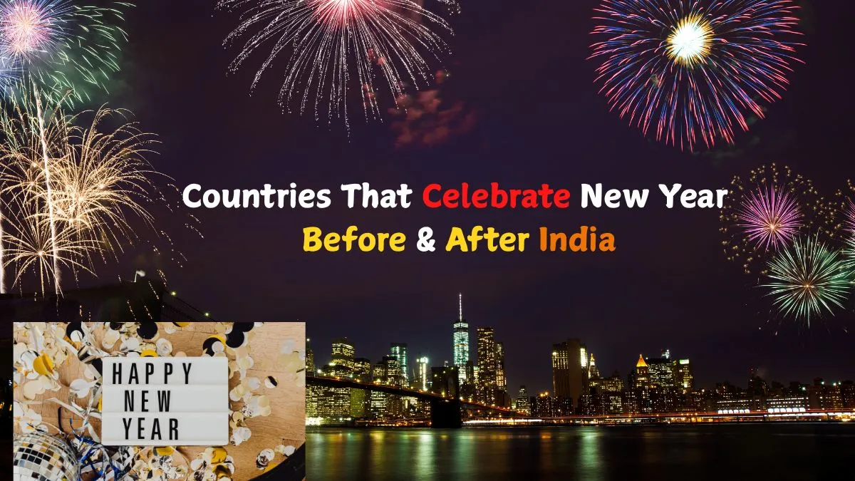 List Of Countries That Celebrate New Year Before And After India