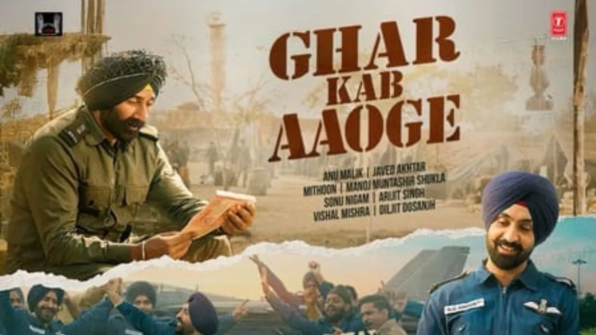 Border 2 Song Ghar Kab Aaoge Out: Sunny Deol Turns Emotional; Film ...