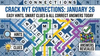 Crack NYT Connections January 26 With Easy Hints, Smart Clues And All Correct Answers Today